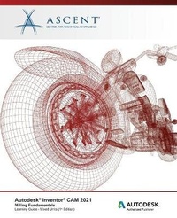 Abbildung von: Autodesk Inventor CAM 2021 - Ascent, Center for Technical Knowledge