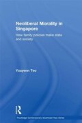 Cover: Neoliberal Morality in Singapore - Routledge