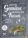 Cover: Mehr Gem&uuml;se. Weniger Fleisch. - Christian