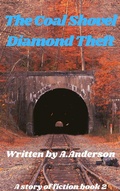 Cover: The Coal Shovel Diamond Theft (Short stories of fiction book, #2) - Short stories of fiction book