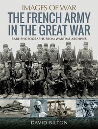 Abbildung von: The French Army in the Great War - Pen & Sword Military
