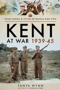 Cover: Kent at War 1939-45 - Pen & Sword Military
