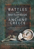 Cover: Battles and Battlefields of Ancient Greece - Pen & Sword Military