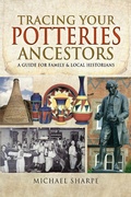Cover: Tracing Your Potteries Ancestors - Pen & Sword Family History