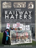 Cover: The Railway Haters - Pen & Sword Transport