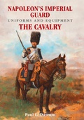 Cover: Napoleon's Imperial Guard Uniforms and Equipment. Volume 2 - Frontline Books