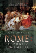 Cover: Rome: Republic into Empire - Pen & Sword History