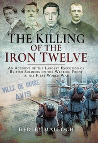 Abbildung von: The Killing of the Iron Twelve - Pen & Sword Military