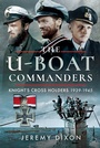 Cover: The U-Boat Commanders - Pen & Sword Maritime