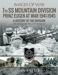 Cover: 7th SS Mountain Division Prinz Eugen At War, 1941-1945 - Pen & Sword Military