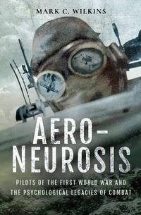 Abbildung von: Aero-Neurosis - Pen & Sword Aviation