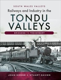 Abbildung von: Railways and Industry in the Tondu Valleys - Pen & Sword Transport