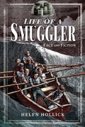 Cover: The Life of a Smuggler - Pen & Sword History