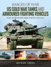 Abbildung von: US Cold War Tanks and Armoured Fighting Vehicles - Pen & Sword Military
