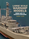 Cover: Large Scale Warship Models - Seaforth Publishing