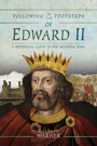 Cover: Following in the Footsteps of Edward II - Pen & Sword History