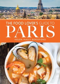 Abbildung von: The Food Lover's Guide to Paris - White Owl