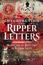Cover: Interpreting the Ripper Letters - Pen & Sword True Crime