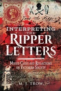 Cover: Interpreting the Ripper Letters - Pen & Sword True Crime