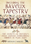 Cover: Decoding the Bayeux Tapestry - Frontline Books