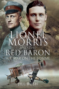 Abbildung von: Lionel Morris and the Red Baron - Pen & Sword History