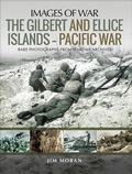 Cover: The Gilbert and Ellice Islands-Pacific War - Pen & Sword Military