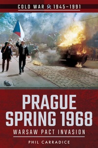 Enlarge image Cover: Prague Spring 1968 - Pen & Sword Military