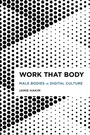 Cover: Work That Body - Rowman & Littlefield Publishers