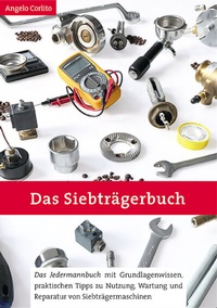 Abbildung von: Das Siebträgerbuch - Corlito Caffè UG