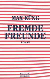 Enlarge image Cover: Fremde Freunde - Kein & Aber