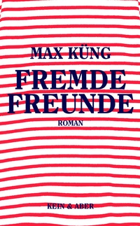 Enlarge image Cover: Fremde Freunde - Kein & Aber