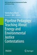 Cover: Pipeline Pedagogy: Teaching About Energy and Environmental Justice Contestations - Springer