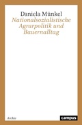 Cover: Nationalsozialistische Agrarpolitik und Bauernalltag - Campus Verlag Digital
