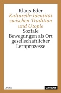 Cover: Kulturelle Identit&auml;t zwischen Tradition und Utopie - Campus eBooks