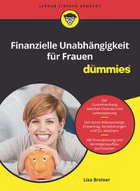 Abbildung von: Finanzielle Unabhängigkeit für Frauen für Dummies - Wiley-VCH