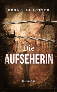 Abbildung von: Die Aufseherin - BoD - Books on Demand