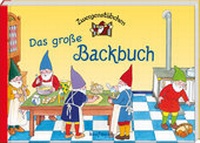 Abbildung von: Zwergenstübchen Das große Backbuch - Kaufmann Verlag