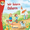 Cover: Anton, erz&auml;hl mir was! Wir feiern Ostern - Kaufmann Verlag
