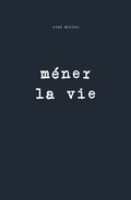 Cover: m&eacute;ner la vie - epubli