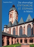 Cover: Die ehemalige Stiftskirche St. Stephan in Mainz - Schnell & Steiner