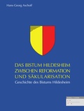 Cover: Das Bistum Hildesheim zwischen Reformation und S&auml;kularisation - Schnell & Steiner
