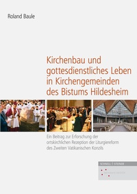 Abbildung von: Kirchenbau und gottesdienstliches Leben in Kirchengemeinden des Bistums Hildesheim - Schnell & Steiner