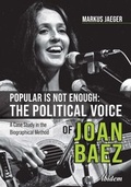 Cover: Popular Is Not Enough: The Political Voice Of Joan Baez - ibidem