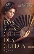 Cover: Das s&uuml;&szlig;e Gift des Geldes - Volk Verlag