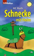Cover: Schnecke mit Helm - edition subkultur
