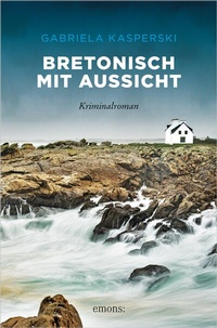 Abbildung von: Bretonisch mit Aussicht - Emons Verlag