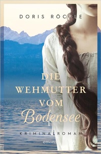 Enlarge image Cover: Die Wehmutter vom Bodensee - Emons Verlag