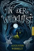 Cover: In der Waldklause - M&auml;rchen f&uuml;r kleine und gro&szlig;e Kinder bis zu 80 Jahre und dar&uuml;ber - Mantikore-Verlag
