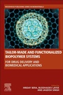 Cover: Tailor-Made and Functionalized Biopolymer Systems - Woodhead Publishing