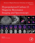 Cover: Hyperpolarized Carbon-13 Magnetic Resonance Imaging and Spectroscopy: Volume 3 - Academic Press
